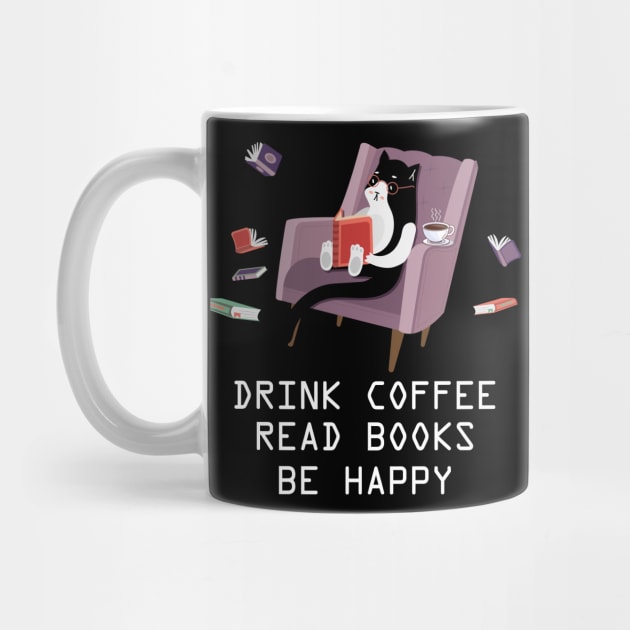 Drink coffee read books be happy reader by abubakarBaak